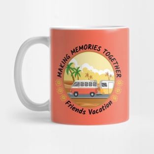 Friends vacation - Buddies vacation Mug